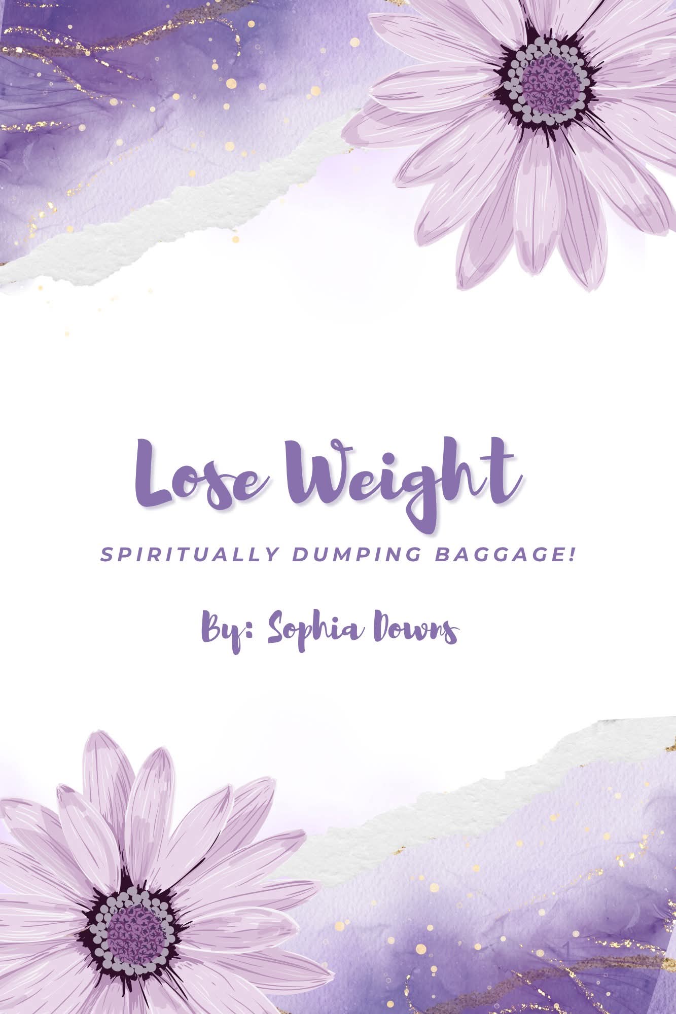 Cover of Lose Weight: Spiritually Dumping Baggage! by Sophia Downs